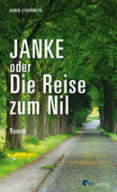 Janke oder Die Reise zum Nil von Armin Strohmeyr