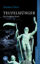 Teufelsjünger. Ein Frankfurt-Krimi von Norbert Weis