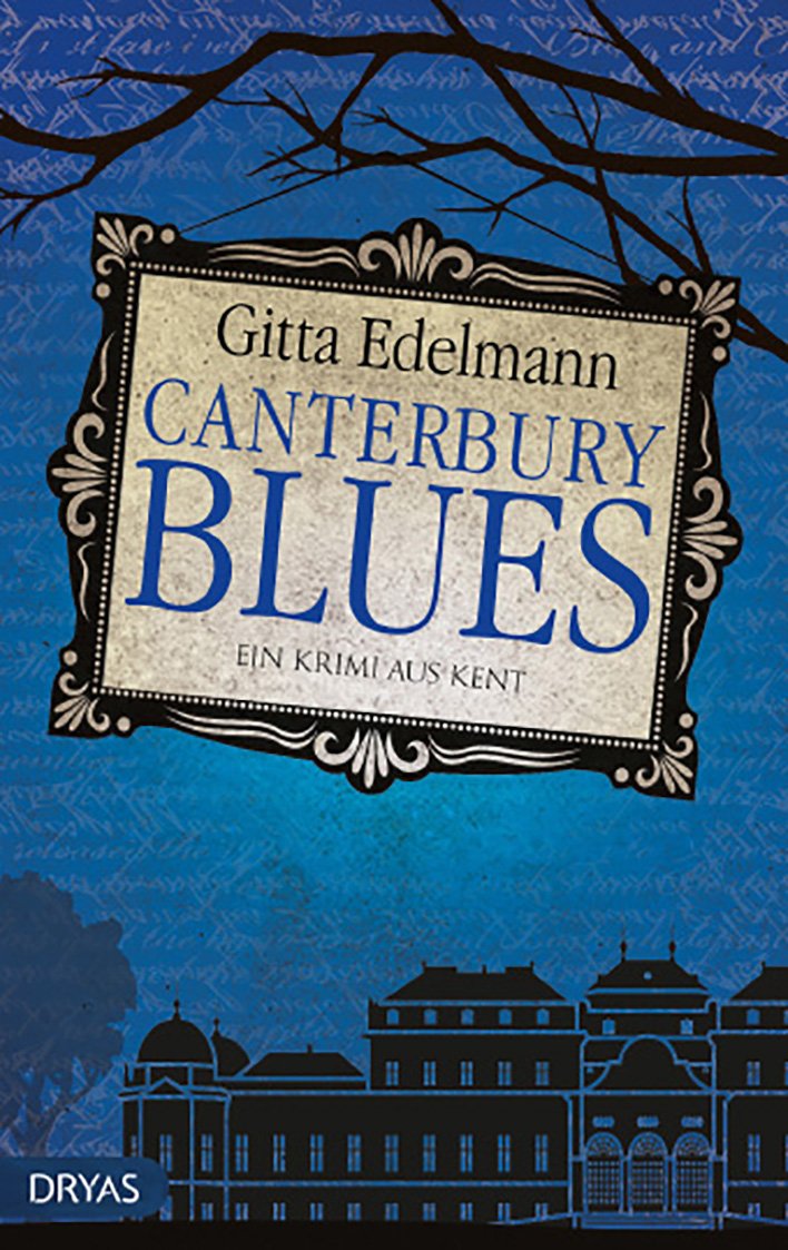 Canterbury Blues. Ein Krimi aus Kent von Gitta Edelmann