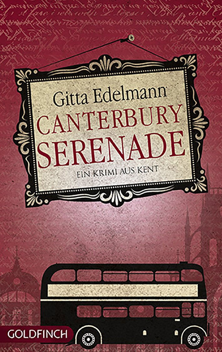 Canterbury Serenade. Ein Krimi aus Kent von Gitta Edelmann