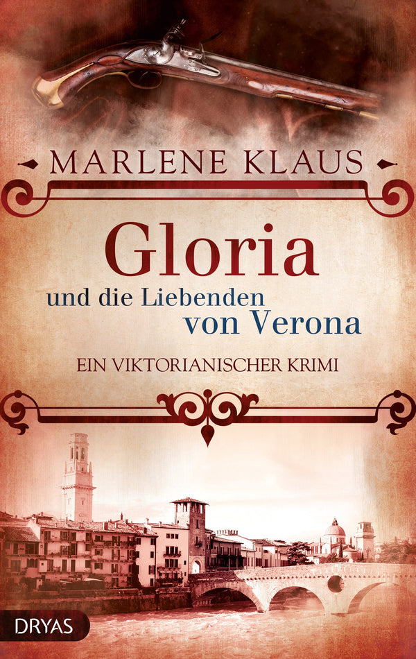 Gloria und die Liebenden von Verona. Ein viktorianischer Krimi von Marlene Klaus