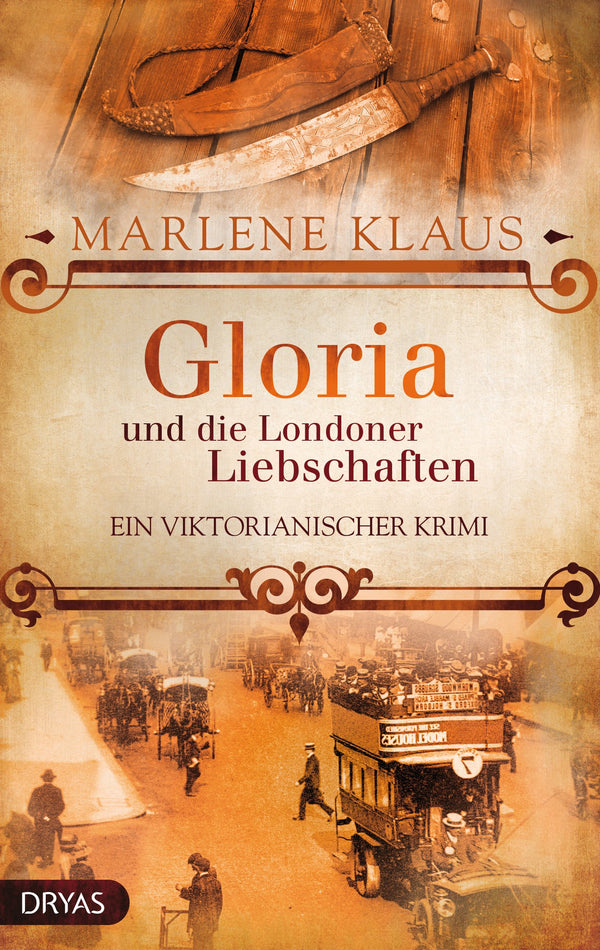 Gloria und die Londoner Liebschaften. Ein viktorianischer Krimi von Marlene Klaus