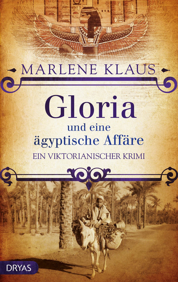 Gloria und eine ägyptische Affäre. Ein viktorianischer Krimi von Malene Klaus