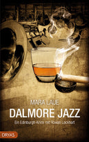 Dalmore Jazz. Ein Edinburgh-Krimi mit Rowan Lockhart von Mara Laue
