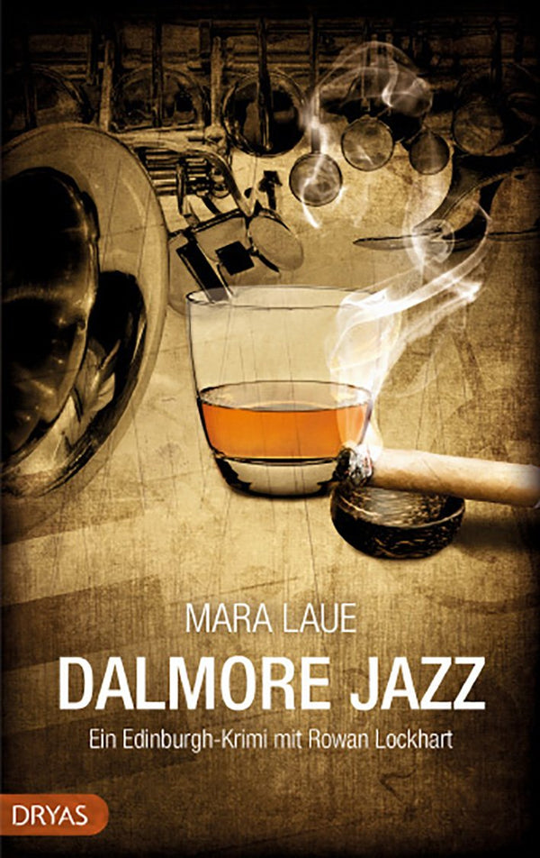 Dalmore Jazz. Ein Edinburgh-Krimi mit Rowan Lockhart von Mara Laue