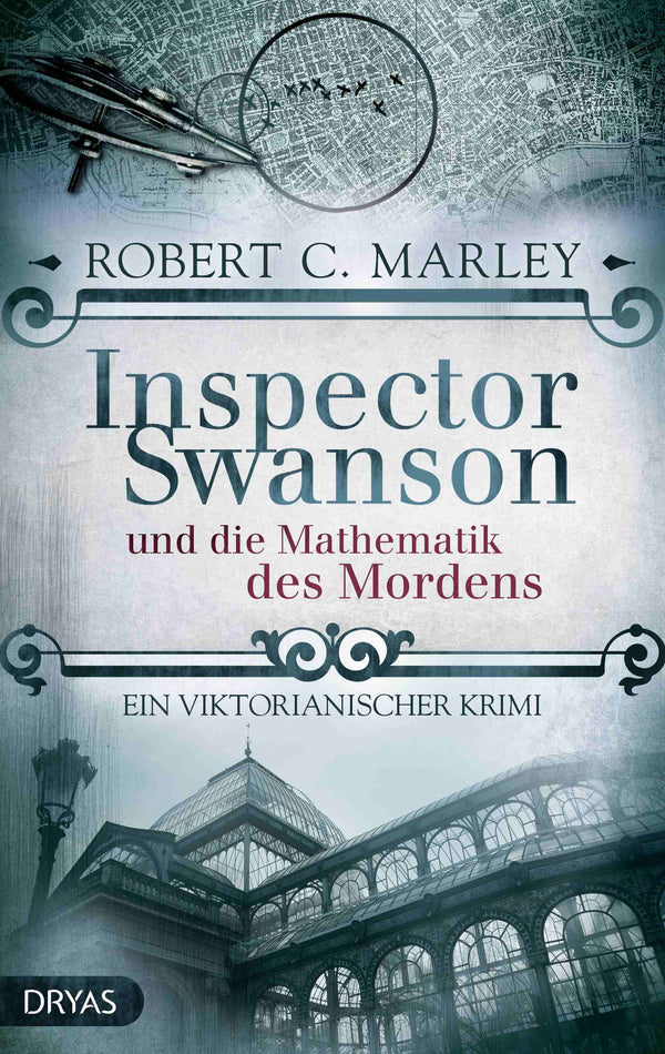 Inspector Swanson und die Mathematik des Mordens. Ein viktorianischer Krimi von Robert C. Marley