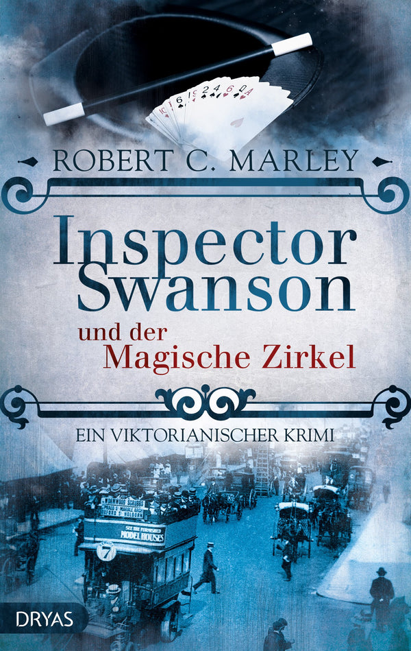 Inspector Swanson und der Magische Zirkel. Ein viktorianischer Krimi von Robert C. Marley