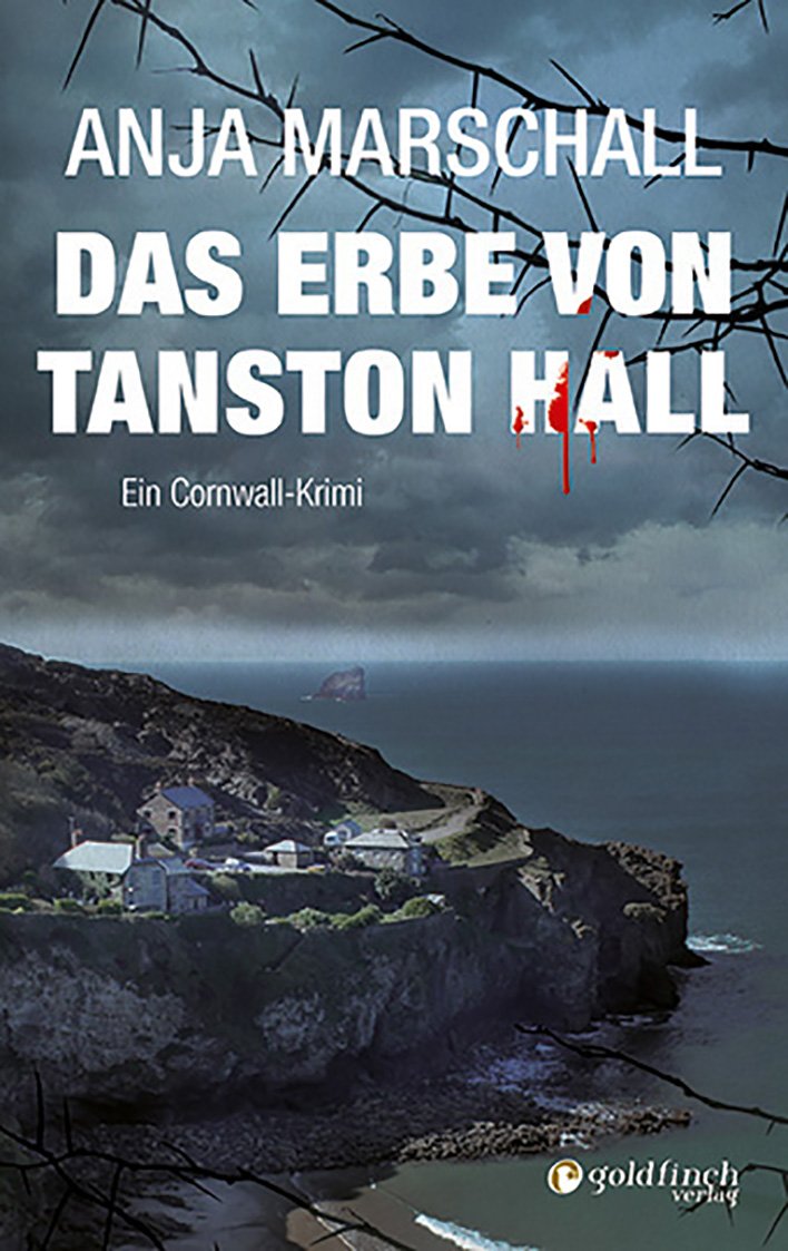 Das Erbe von Tanston Hall. Ein Cornwall Krimi von Anja Marschall