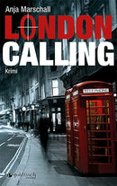 London Calling. Krimi von Anja Marschall