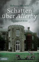 Schatten über Allerby. Ein Cornwall Krimi mit Mabel Clarence von Rebecca Michéle