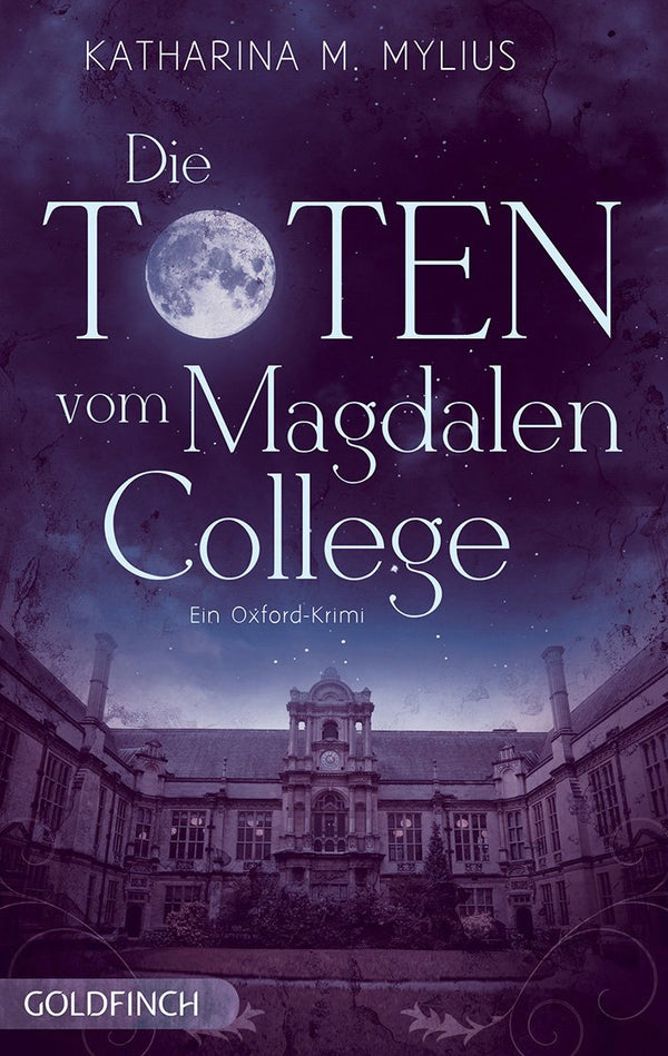 Die Toten vom Magdalen College. Ein Oxford-Krimi von Katharina M. Mylius