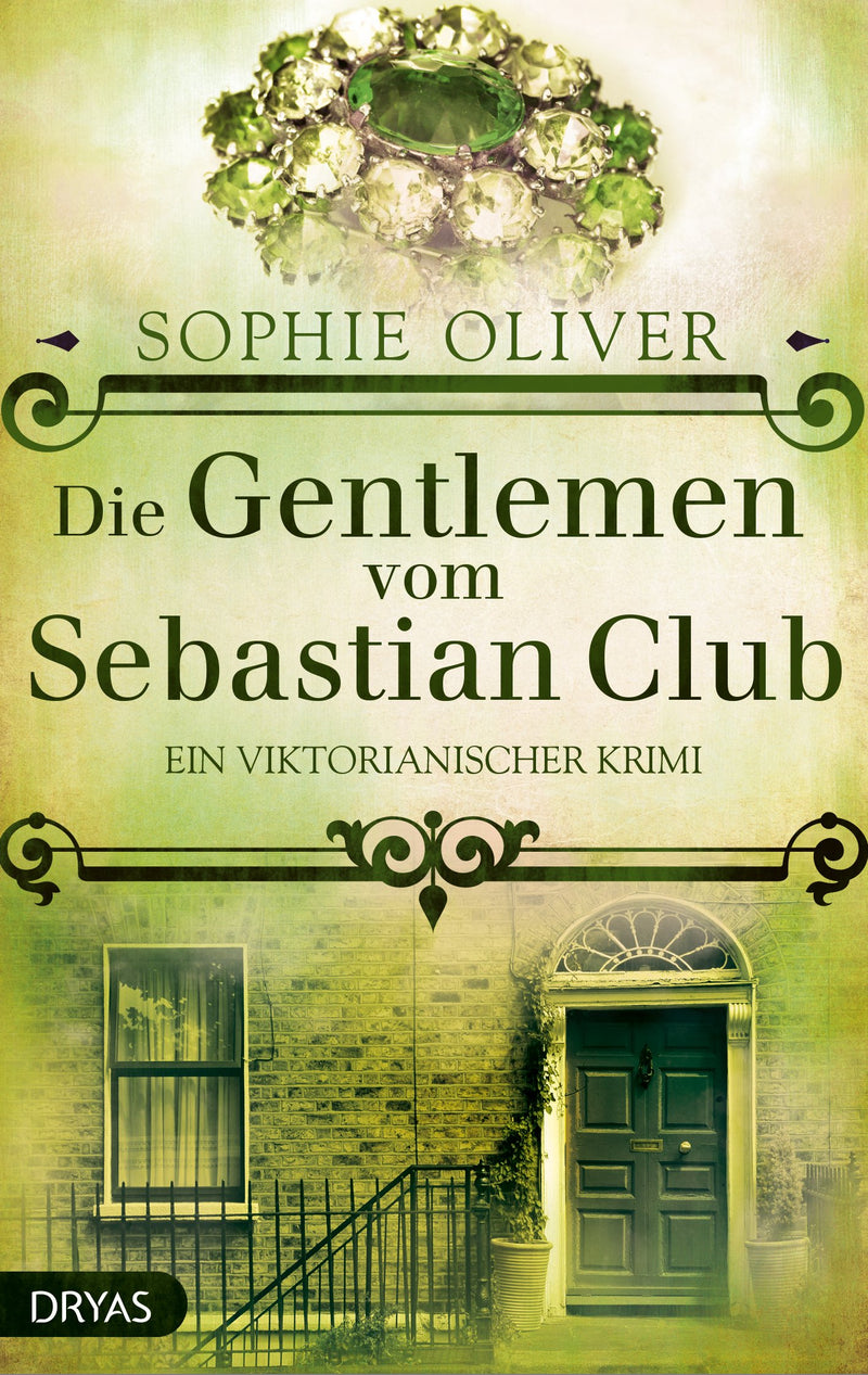 Die Gentlemen vom Sebastian Club. Ein viktorianischer Krimi von Sophie Oliver