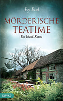 Mörderische Teatime. Ein Irland-Krimi von Ivy Paul