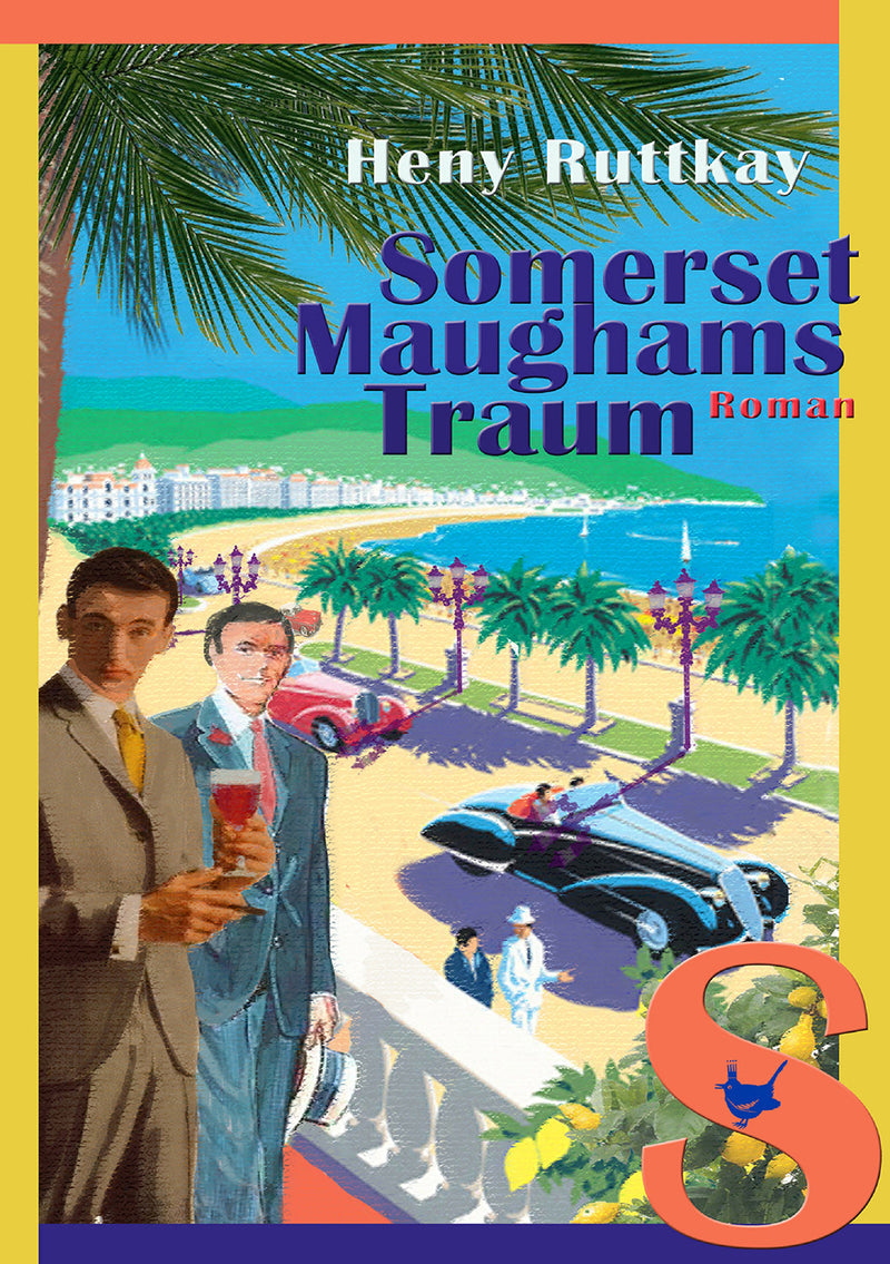 Somerset Maughams Traum. Ein Roman von Heny Ruttkay