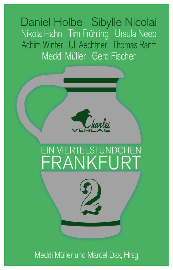 Ein Viertelstündchen Frankfurt - Band 2. Herausgegeben von Marcel Dax und Meddi Müller