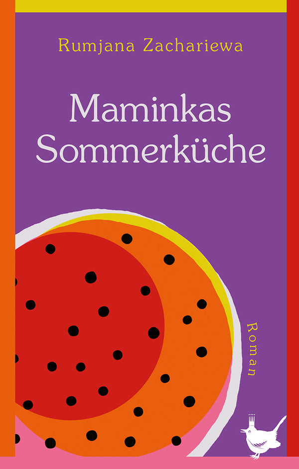 Maminkas Sommerküche. Ein Roman von Rumjana Zacharieva